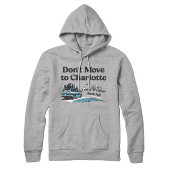 Don't Move To Charlotte Hoodie-Heather Grey-Allegiant Goods Co. Vintage Sports Apparel