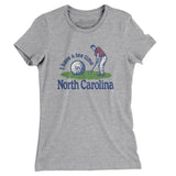 I Have A Tee Time In North Carolina Women's T-Shirt-Heather Grey-Allegiant Goods Co. Vintage Sports Apparel