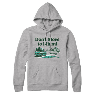 Don't Move To Miami Hoodie-Allegiant Goods Co. Vintage Sports Apparel