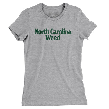North Carolina Weed Women's T-Shirt-Allegiant Goods Co. Vintage Sports Apparel