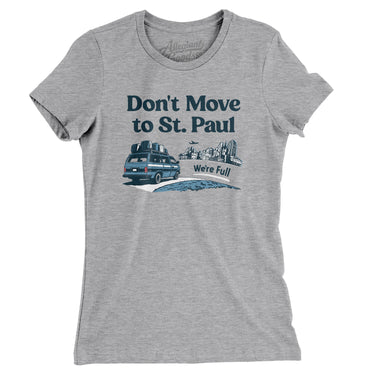 Don't Move To St. Paul Women's T-Shirt-Allegiant Goods Co. Vintage Sports Apparel