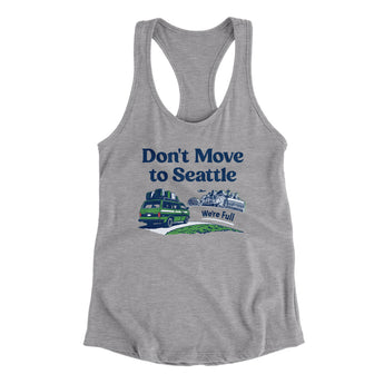 Don't Move To Seattle Women's Racerback Tank-Allegiant Goods Co. Vintage Sports Apparel
