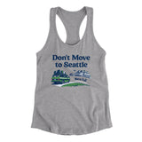 Don't Move To Seattle Women's Racerback Tank-Heather Grey-Allegiant Goods Co. Vintage Sports Apparel