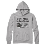 Don't Move To Las Vegas Hoodie-Allegiant Goods Co. Vintage Sports Apparel