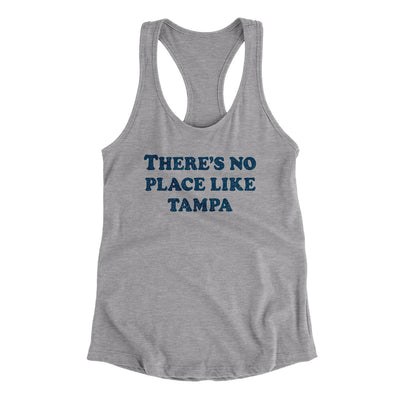 There's No Place Like Tampa Women's Racerback Tank-Heather Grey-Allegiant Goods Co. Vintage Sports Apparel