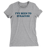 I've Been To Syracuse Women's T-Shirt-Allegiant Goods Co. Vintage Sports Apparel