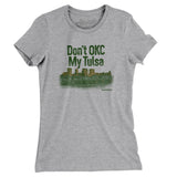 Don't Okc My Tulsa Women's T-Shirt-Allegiant Goods Co. Vintage Sports Apparel