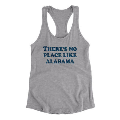 There's No Place Like Alabama Women's Racerback Tank-Heather Grey-Allegiant Goods Co. Vintage Sports Apparel