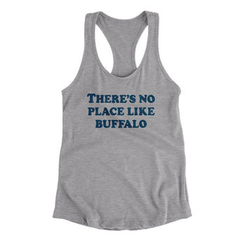 There's No Place Like Buffalo Women's Racerback Tank-Allegiant Goods Co. Vintage Sports Apparel