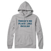 There's No Place Like Dallas Hoodie-Heather Grey-Allegiant Goods Co. Vintage Sports Apparel