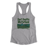 Don't Seattle My Portland Women's Racerback Tank-Allegiant Goods Co. Vintage Sports Apparel