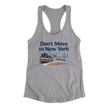 Don't Move To New York Women's Racerback Tank-Allegiant Goods Co. Vintage Sports Apparel