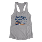 Don't Move To New York Women's Racerback Tank-Allegiant Goods Co. Vintage Sports Apparel