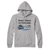 Don't Move To Orlando Hoodie-Allegiant Goods Co. Vintage Sports Apparel