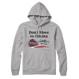 Don't Move To Atlanta Hoodie-Allegiant Goods Co. Vintage Sports Apparel