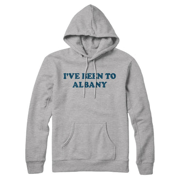 I've Been To Albany Hoodie-Allegiant Goods Co. Vintage Sports Apparel