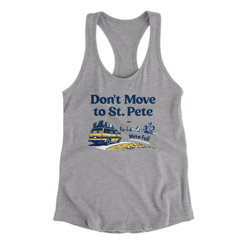 Don't Move To St. Pete Women's Racerback Tank-Allegiant Goods Co. Vintage Sports Apparel