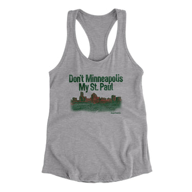 Don't Minneapolis My St. Paul Women's Racerback Tank-Allegiant Goods Co. Vintage Sports Apparel