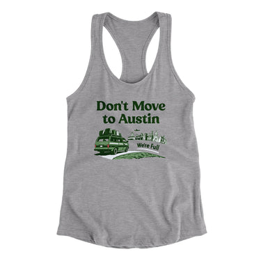 Don't Move To Austin Women's Racerback Tank-Heather Grey-Allegiant Goods Co. Vintage Sports Apparel