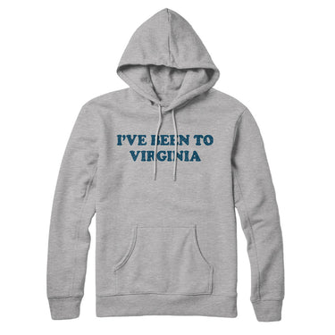 I've Been To Virginia Hoodie-Allegiant Goods Co. Vintage Sports Apparel