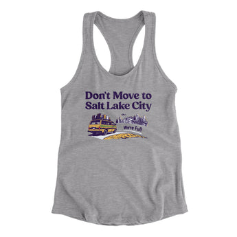 Don't Move To Salt Lake City Women's Racerback Tank-Allegiant Goods Co. Vintage Sports Apparel