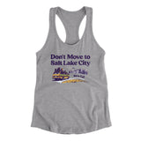 Don't Move To Salt Lake City Women's Racerback Tank-Heather Grey-Allegiant Goods Co. Vintage Sports Apparel