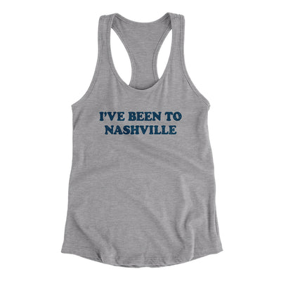 I've Been To Nashville Women's Racerback Tank-Heather Grey-Allegiant Goods Co. Vintage Sports Apparel