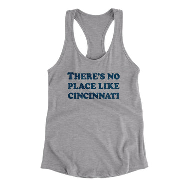 There's No Place Like Cincinnati Women's Racerback Tank-Heather Grey-Allegiant Goods Co. Vintage Sports Apparel