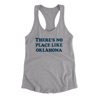 There's No Place Like Oklahoma Women's Racerback Tank-Heather Grey-Allegiant Goods Co. Vintage Sports Apparel