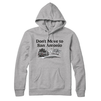 Don't Move To San Antonio Hoodie-Allegiant Goods Co. Vintage Sports Apparel