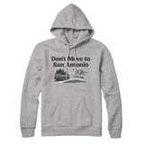 Don't Move To San Antonio Hoodie-Allegiant Goods Co. Vintage Sports Apparel