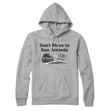 Don't Move To San Antonio Hoodie-Allegiant Goods Co. Vintage Sports Apparel
