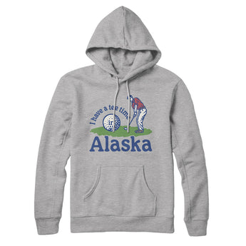 I Have A Tee Time In Alaska Hoodie-Heather Grey-Allegiant Goods Co. Vintage Sports Apparel
