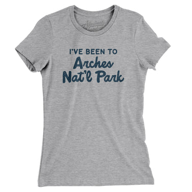 I've Been To Arches National Park Women's T-Shirt-Allegiant Goods Co. Vintage Sports Apparel