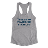 There's No Place Like Syracuse Women's Racerback Tank-Allegiant Goods Co. Vintage Sports Apparel