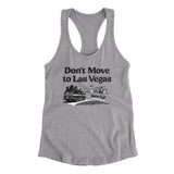 Don't Move To Las Vegas Women's Racerback Tank-Allegiant Goods Co. Vintage Sports Apparel