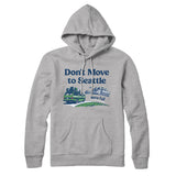 Don't Move To Seattle Hoodie-Heather Grey-Allegiant Goods Co. Vintage Sports Apparel
