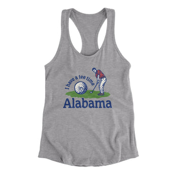 I Have A Tee Time In Alabama Women's Racerback Tank-Heather Grey-Allegiant Goods Co. Vintage Sports Apparel