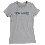 Actually It's Pronounced Wilkes-Barre in Heather Grey Color