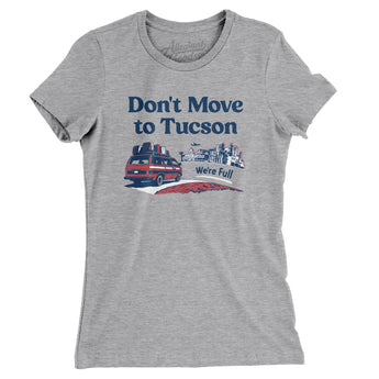 Don't Move To Tucson Women's T-Shirt-Heather Grey-Allegiant Goods Co. Vintage Sports Apparel