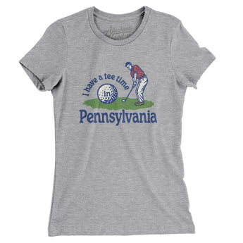 I Have A Tee Time In Pennsylvania Women's T-Shirt-Heather Grey-Allegiant Goods Co. Vintage Sports Apparel