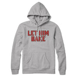 Let Him Bake Hoodie-Allegiant Goods Co. Vintage Sports Apparel