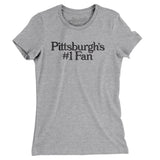 Pittsburgh's Number 1 Fan Women's T-Shirt-Allegiant Goods Co. Vintage Sports Apparel