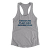 There's No Place Like Jacksonville Women's Racerback Tank-Heather Grey-Allegiant Goods Co. Vintage Sports Apparel
