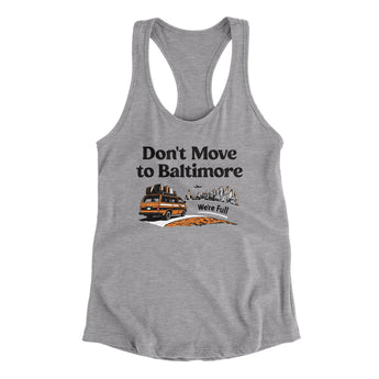 Don't Move To Baltimore Women's Racerback Tank-Allegiant Goods Co. Vintage Sports Apparel