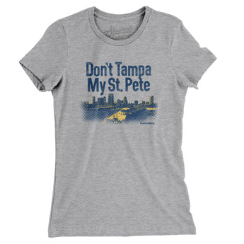 Don't Tampa My St Pete Women's T-Shirt-Allegiant Goods Co. Vintage Sports Apparel