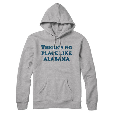 There's No Place Like Alabama Hoodie-Heather Grey-Allegiant Goods Co. Vintage Sports Apparel