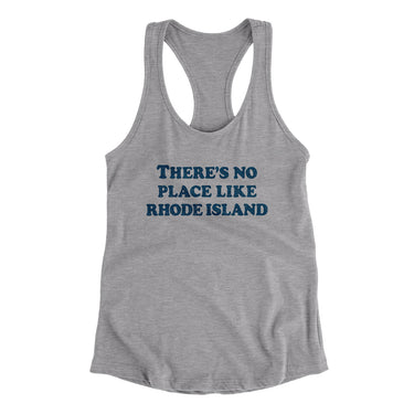 There's No Place Like Rhode Island Women's Racerback Tank-Allegiant Goods Co. Vintage Sports Apparel