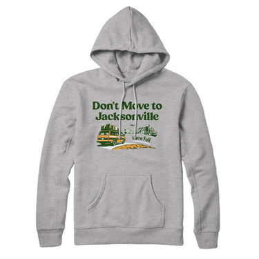 Don't Move To Jacksonville Hoodie-Allegiant Goods Co. Vintage Sports Apparel