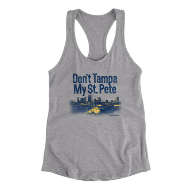 Don't Tampa My St Pete Women's Racerback Tank-Allegiant Goods Co. Vintage Sports Apparel